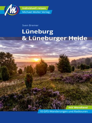 cover image of Lüneburg & Lüneburger Heide Reiseführer Michael Müller Verlag